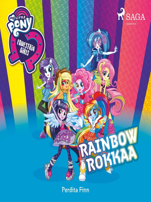 Title details for My Little Pony--Equestria Girls--Rainbow rokkaa by Perdita Finn - Wait list
